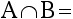 A intersection symbol B